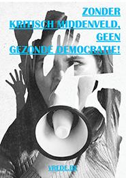 Zonder kritisch middenveld, geen gezonde democratie!